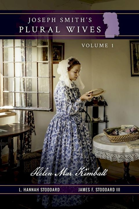 Joseph Smith's Plural Wives, Volume 1(Kobo/電子書)