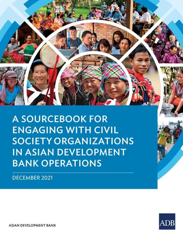  A Sourcebook for Engaging with Civil Society Organizations in Asian Development Bank Operations(Kobo/電子書)