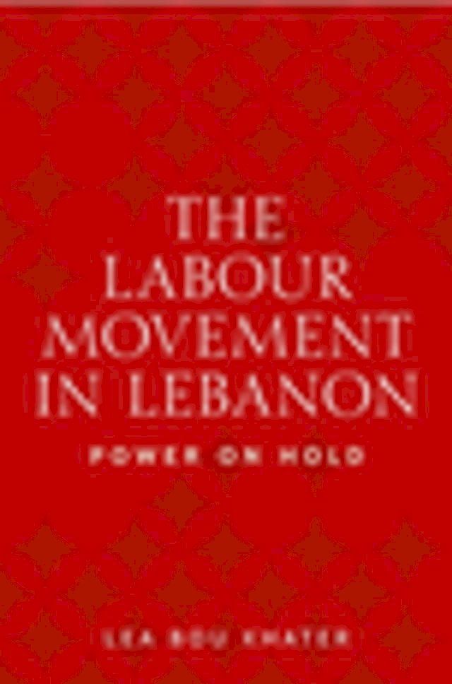  The labour movement in Lebanon(Kobo/電子書)