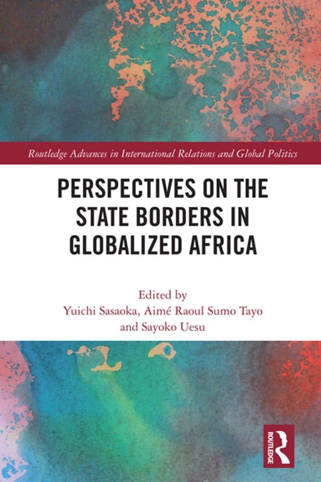  Perspectives on the State Borders in Globalized Africa(Kobo/電子書)