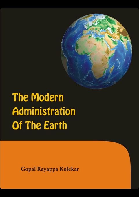 THE MODERN ADMINISTRATION OF THE EARTH(Kobo/電子書)