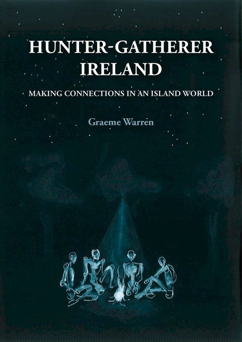 Hunter-Gatherer Ireland(Kobo/電子書)