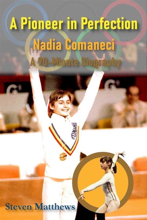 A Pioneer in Perfection: The True Story of Nadia Comaneci(Kobo/電子書)