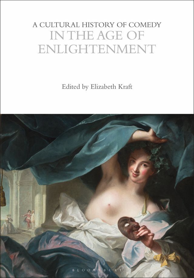  A Cultural History of Comedy in the Age of Enlightenment(Kobo/電子書)