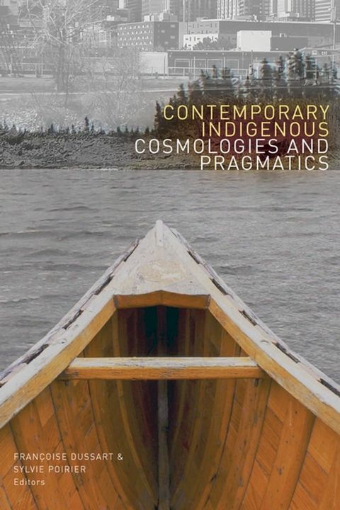 Contemporary Indigenous Cosmologies and Pragmatics(Kobo/電子書)