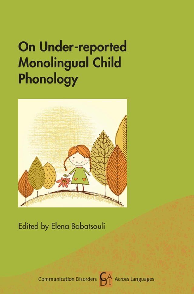  On Under-reported Monolingual Child Phonology(Kobo/電子書)