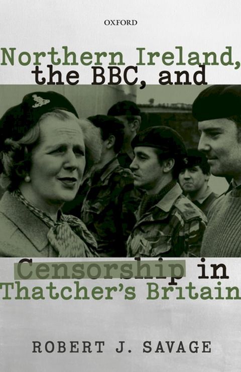 Northern Ireland, the BBC, and Censorship in Thatcher's Britain(Kobo/電子書)