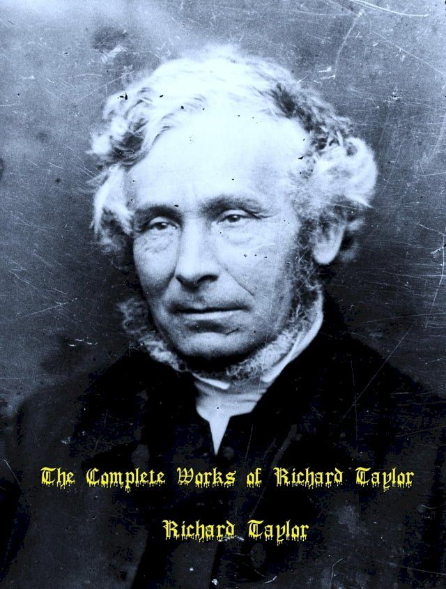  The Complete Works of Richard Taylor(Kobo/電子書)