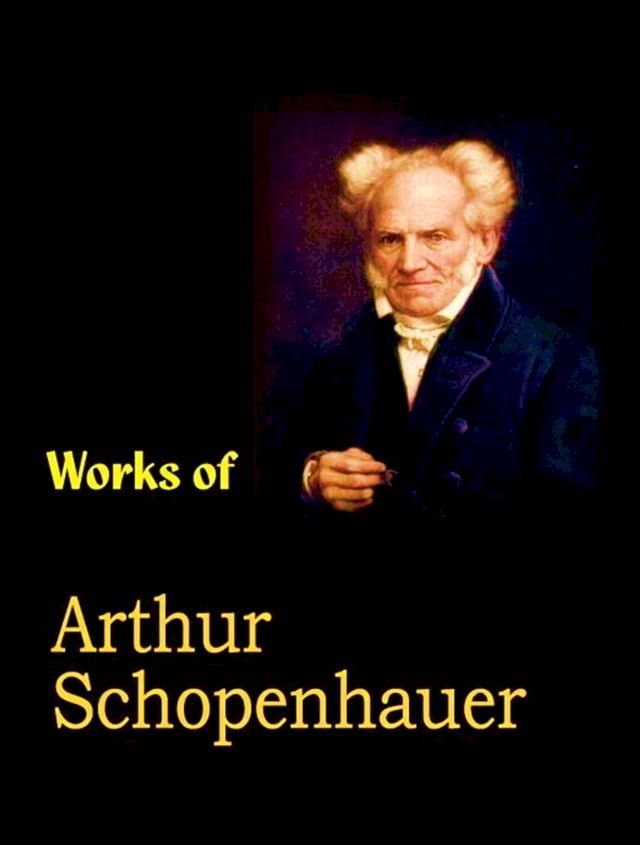  The Complete Works of Arthur Schopenhauer(Kobo/電子書)