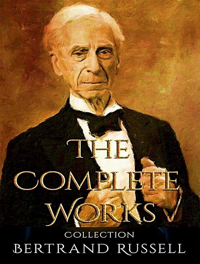  The Complete Works of Bertrand Russell(Kobo/電子書)