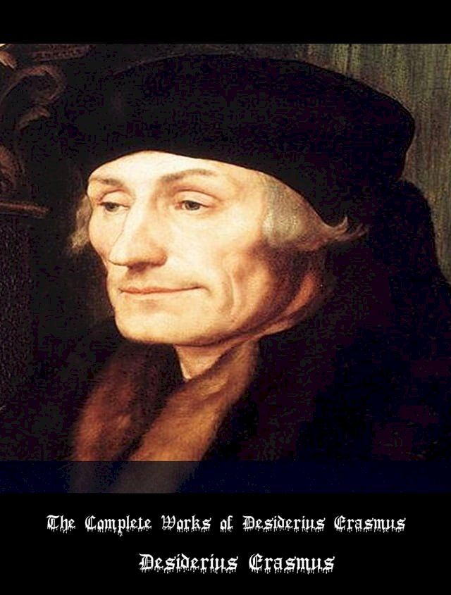  The Complete Works of Desiderius Erasmus(Kobo/電子書)