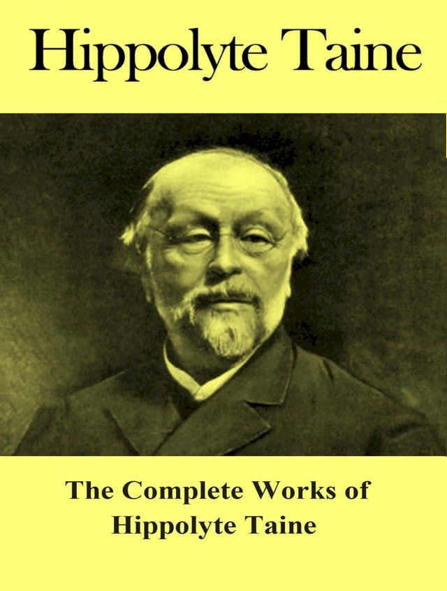  The Complete Works of Hippolyte Taine(Kobo/電子書)