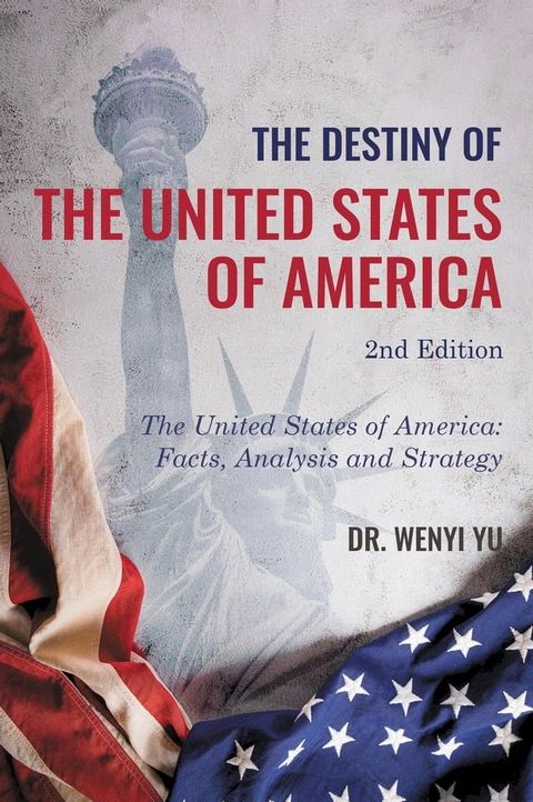 The Destiny of The United States of America 2nd Edition : The United States of America(Kobo/電子書)