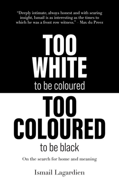 Too white to be Coloured, Too Coloured to be Black(Kobo/電子書)