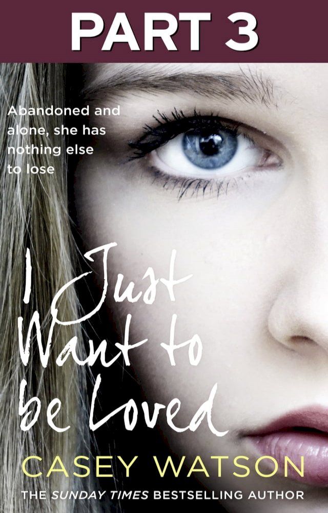  I Just Want to Be Loved: Part 3 of 3(Kobo/電子書)