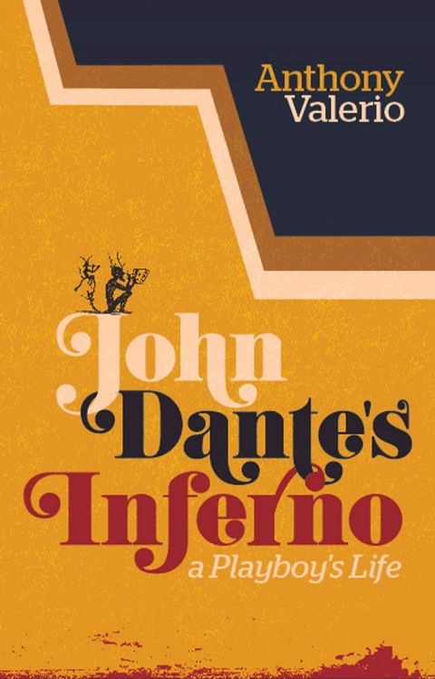 John Dante's Inferno, a Playboy's Life(Kobo/電子書)