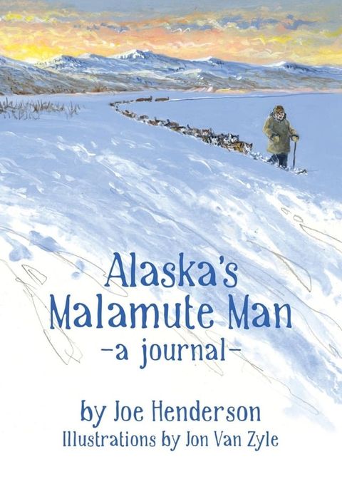 Alaska's Malamute Man(Kobo/電子書)