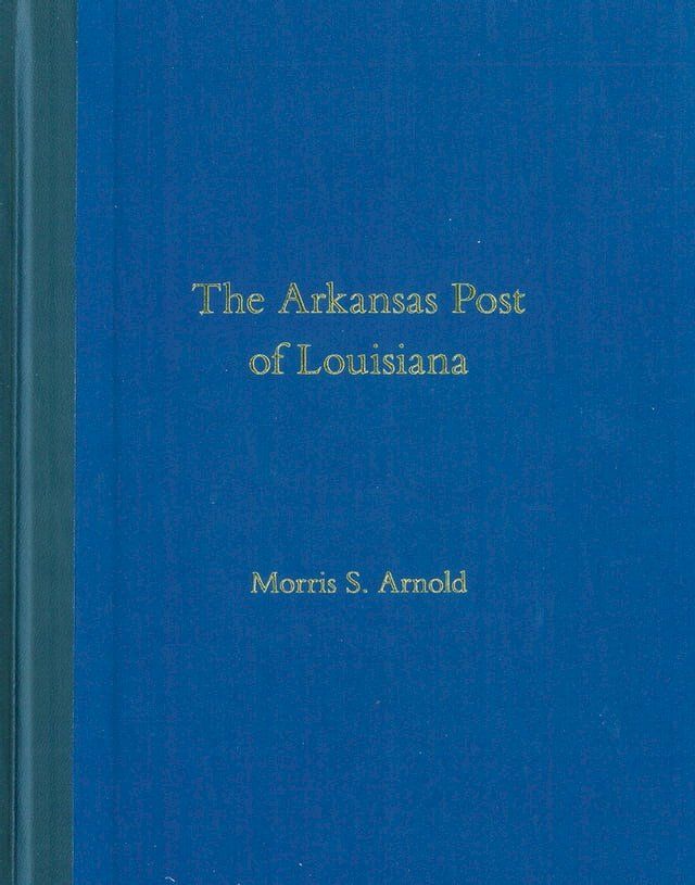  The Arkansas Post of Louisiana(Kobo/電子書)