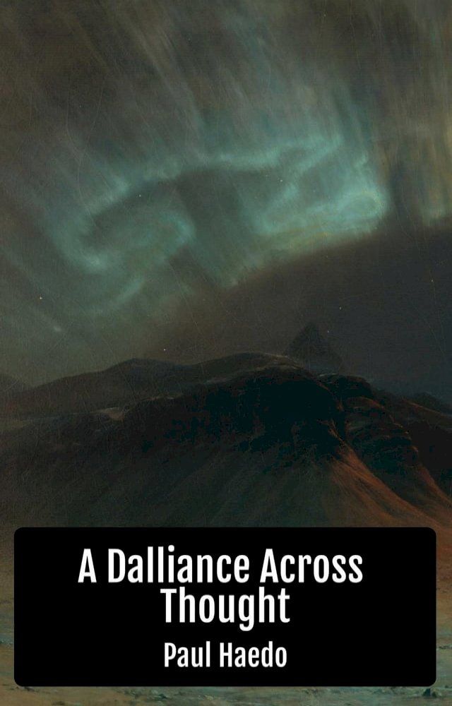  A Dalliance Across Thought(Kobo/電子書)