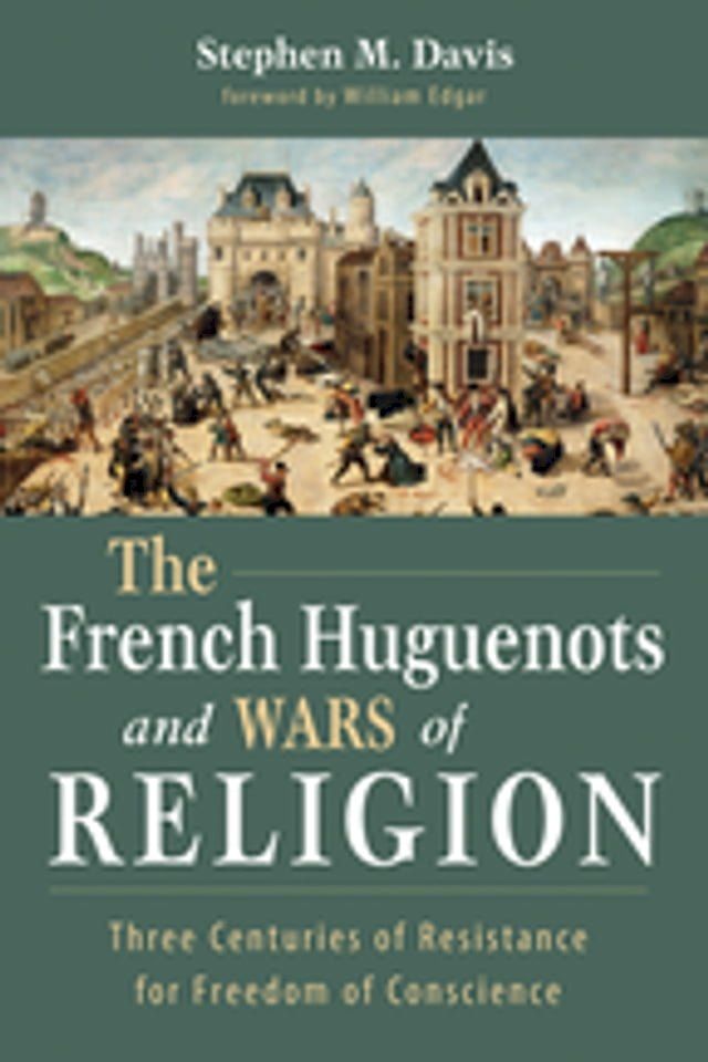  The French Huguenots and Wars of Religion(Kobo/電子書)