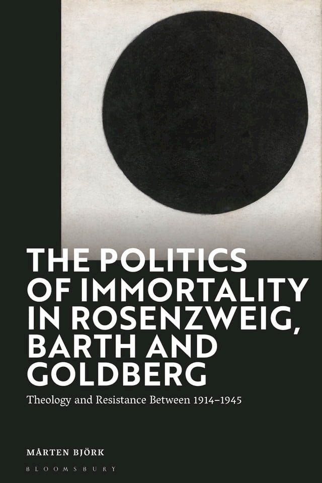  The Politics of Immortality in Rosenzweig, Barth and Goldberg(Kobo/電子書)