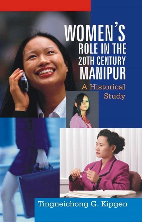 Women's Role In the 20th Century, Manipur(Kobo/電子書)