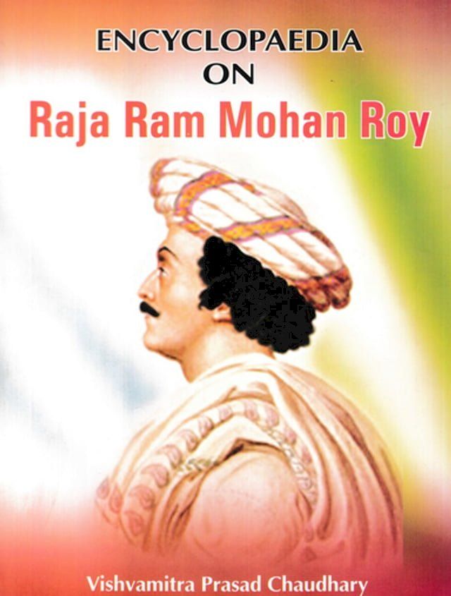  Encyclopaedia on Raja Ram Mohan Roy(Kobo/電子書)