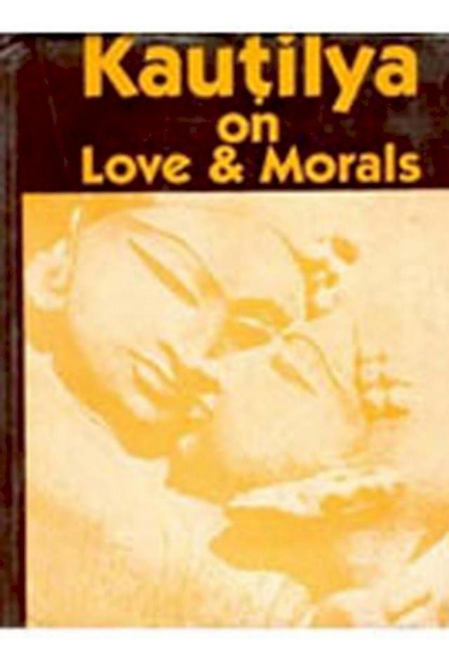  Kautilya On Love And Morals(Kobo/電子書)