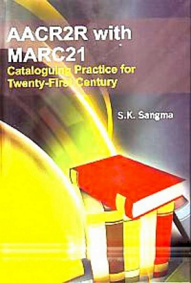  AACR2R with MARC21 Cataloguing Practice for Twenty-First Century(Kobo/電子書)