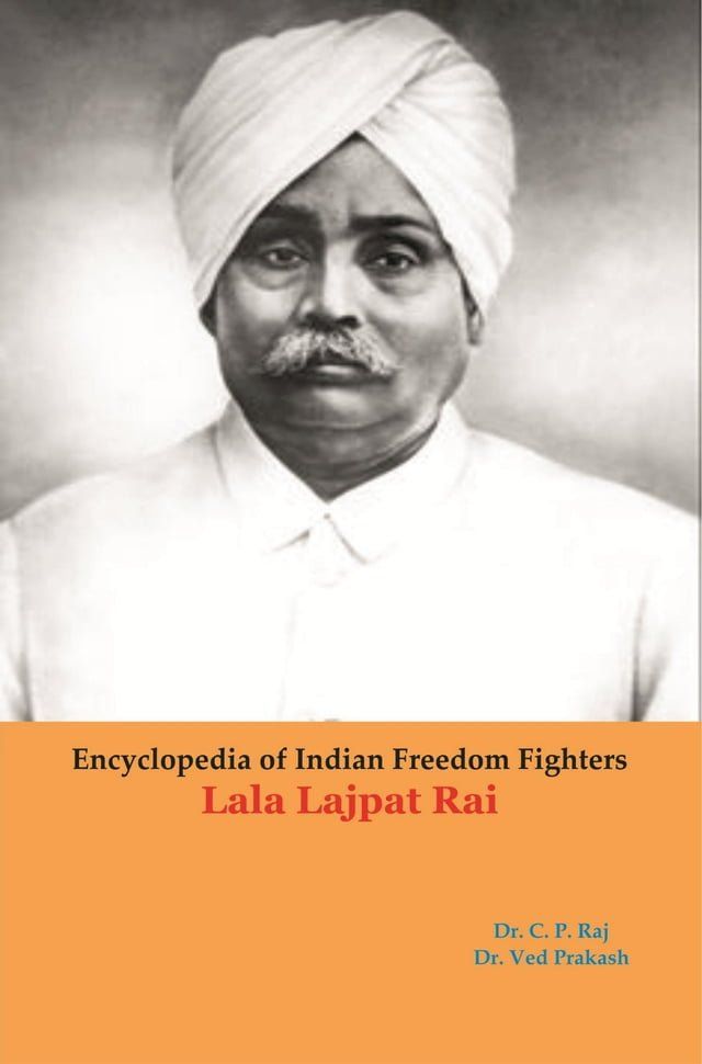  Encyclopedia Of Indian Freedom Fighters Lala Lajpat Rai(Kobo/電子書)