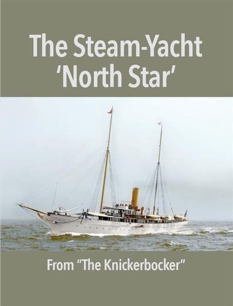 The Steam-Yacht 'North Star'(Kobo/電子書)