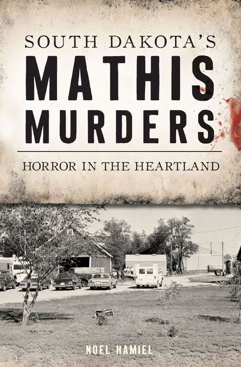 South Dakota's Mathis Murders(Kobo/電子書)