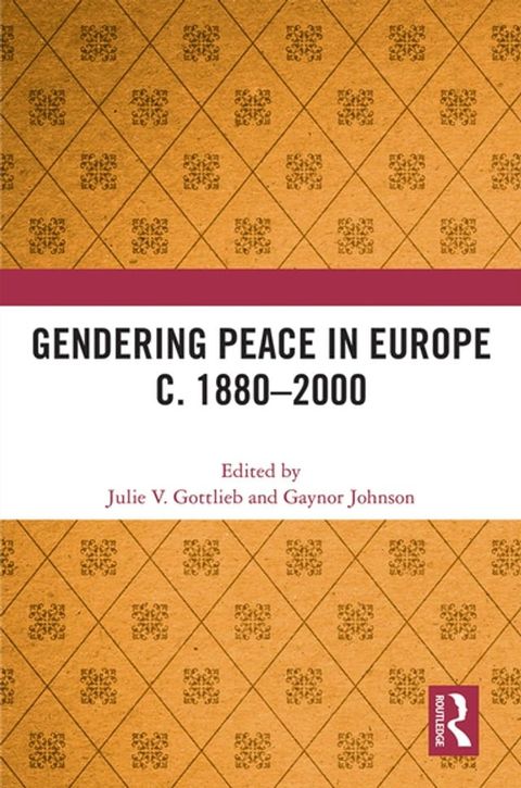 Gendering Peace in Europe c. 1880–2000(Kobo/電子書)