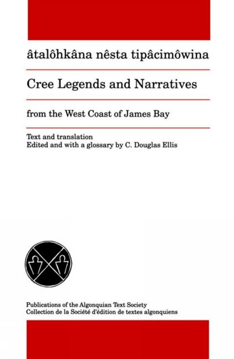 Cree Legends and Narratives from the West Coast of James Bay(Kobo/電子書)