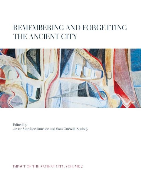 Remembering and Forgetting the Ancient City(Kobo/電子書)