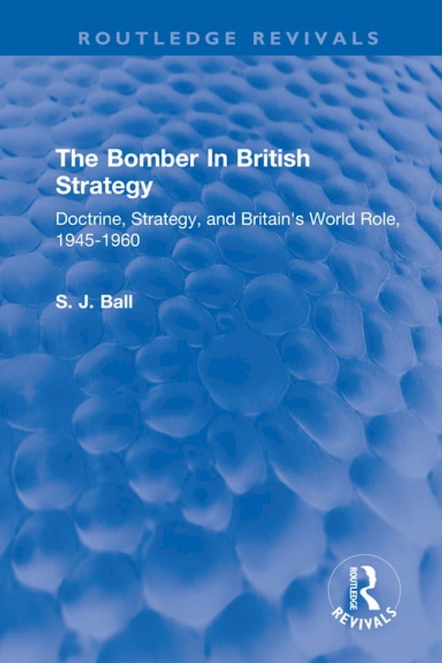  The Bomber In British Strategy(Kobo/電子書)