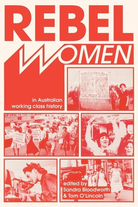 Rebel Women in Australian Working Class History(Kobo/電子書)