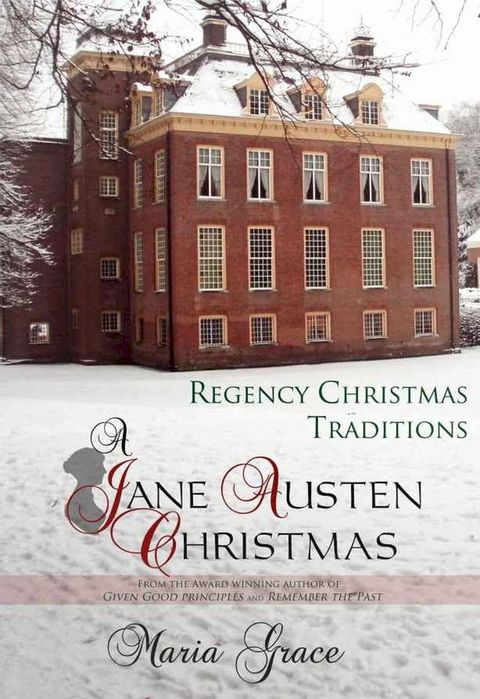 A Jane Austen Christmas: Regency Christmas Traditions(Kobo/電子書)