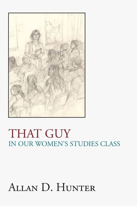 That Guy in Our Women's Studies Class(Kobo/電子書)