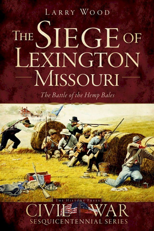  The Siege of Lexington, Missouri(Kobo/電子書)