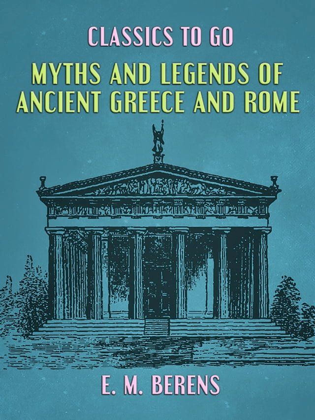  Myths and Legends of Ancient Greece and Rome(Kobo/電子書)