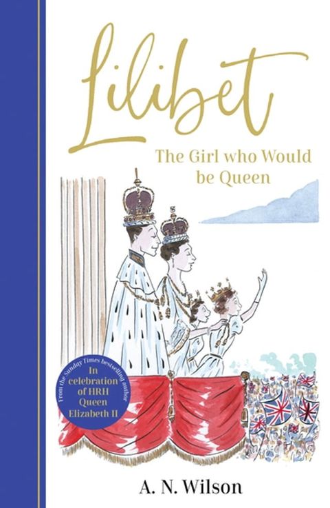 Lilibet: The Girl Who Would be Queen(Kobo/電子書)