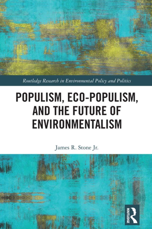  Populism, Eco-populism, and the Future of Environmentalism(Kobo/電子書)