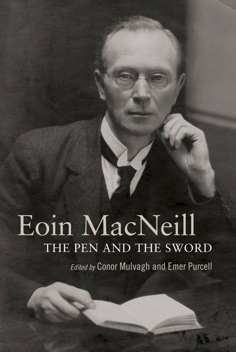 Eoin MacNeill: The pen and the sword(Kobo/電子書)