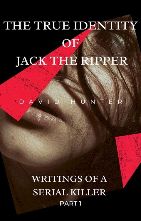 THE TRUE IDENTITY OF JACK THE RIPPER(Kobo/電子書)