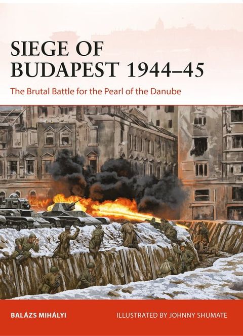 Siege of Budapest 1944–45(Kobo/電子書)