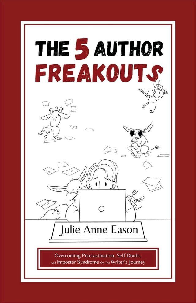  The 5 Author Freakouts(Kobo/電子書)