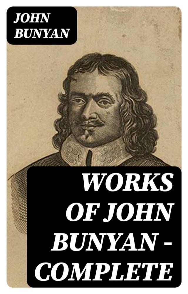  Works of John Bunyan — Complete(Kobo/電子書)