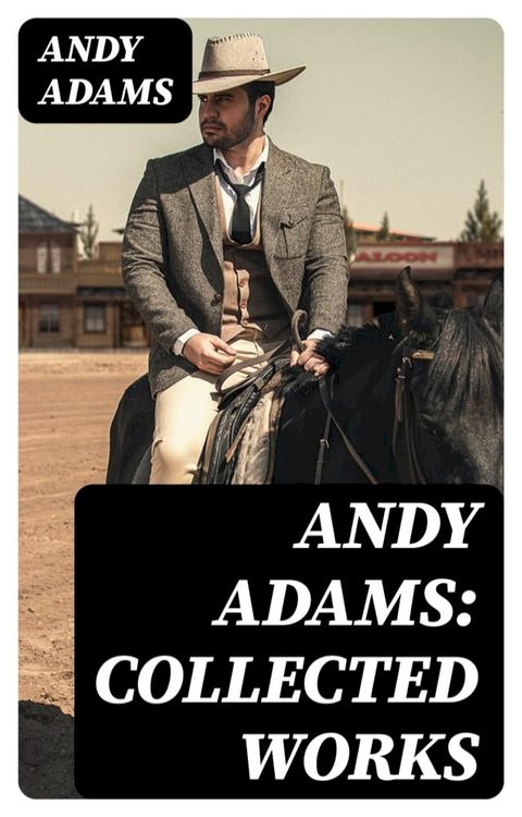 Andy Adams: Collected Works(Kobo/電子書)