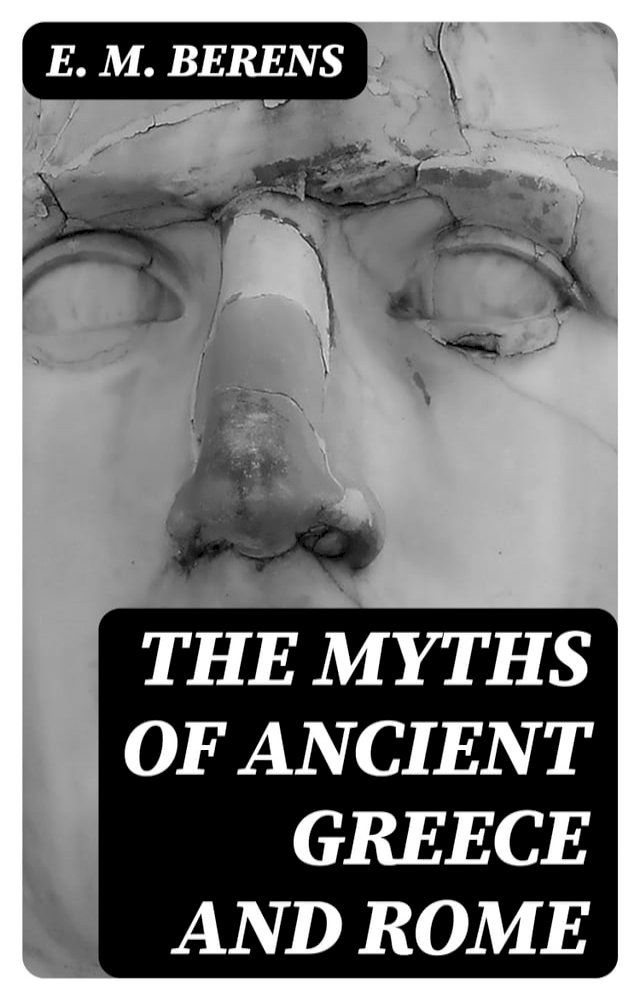  The Myths of Ancient Greece and Rome(Kobo/電子書)